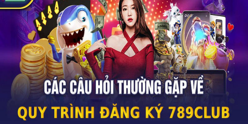 Câu hỏi thường gặp 789club là chuyên mục giải đáp tất cả thắc mắc của hội viên